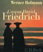 ISBN 9783406538681: Caspar David Friedrich - Naturwirklichkeit und Kunstwahrheit