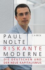 Riskante Moderne - Die Deutschen und der neue Kapitalismus