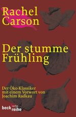 Rachel Carson: Der stumme Frühling Rachel Carson: Der stumme Frühling