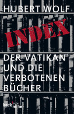 ISBN 9783406547782: Index - Der Vatikan und die verbotenen Bücher