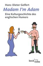 ISBN 9783406547959: Madam I'm Adam - Eine Kulturgeschichte des englischen Humors