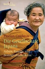 Die Gesellschaft Japans - Arbeit, Familie und demographische Krise