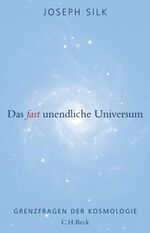 ISBN 9783406549908: Das fast unendliche Universum. Grenzfragen der Kosmologie.