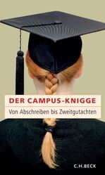 ISBN 9783406550621: Der Campus-Knigge: Von Abschreiben bis Zweitgutachten