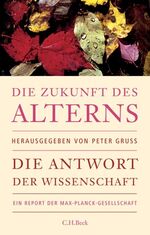 ISBN 9783406557460: Die Zukunft des Alterns