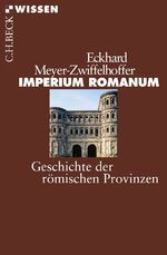 Imperium Romanum – Geschichte der römischen Provinzen