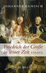 ISBN 9783406562822: Friedrich der Große in seiner Zeit - Essays