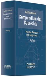 Kompendium des Baurechts – Privates Baurecht und Bauprozess