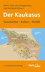 ISBN 9783406568008: Der Kaukasus: Geschichte, Kultur, Politik: Geschichte, Kultur, Polititk (Beck'sche Reihe)