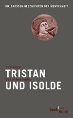 Straßburg, Gottfried von: Tristan und Is Straßburg, Gottfried von: Tristan und Is