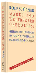 ISBN 9783406568848: Markt und Wettbewerb über alles? Gesellschaft und Recht im Fokus neoliberaler Marktideologie