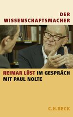 Der Wissenschaftsmacher - Reimar Lüst im Gespräch mit Paul Nolte