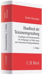 Handbuch der Testamentsgestaltung - Grundlagen und Gestaltungsmittel für Verfügungen von Todes wegen und vorbereitende Erbfolgemaßen