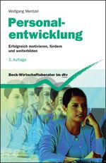 ISBN 9783406580413: Personalentwicklung: Wie Sie Ihre Mitarbeiter erfolgreich fördern und weiterbilden (dtv Beck Wirtschaftsberater)