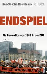 ISBN 9783406583575: 1) Endspiel - Die Revolution von 1989 in der DDR.  2) Die Revolution im Herbst 1989 und im ersten Halbjahr 1990 in der Stadt Dessau...(signiert).  3) Talglicht-Revolutschoon.