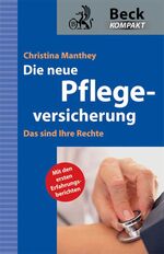 ISBN 9783406585630: Die neue Pflegeversicherung - Das sind Ihre Rechte