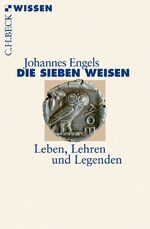 ISBN 9783406587856: Die sieben Weisen - Leben, Lehren und Legenden