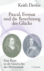 Pascal, Fermat und die Berechnung des Glücks - Eine Reise in die Geschichte der Mathematik