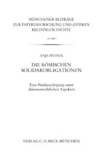 ISBN 9783406592607: Die römischen Solidarobligationen - Eine Neubesichtigung unter aktionenrechtlichen Aspekten