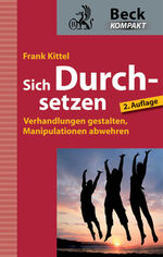 ISBN 9783406593963: Sich Durchsetzen - Verhandlungen gestalten, Manipulationen abwehren