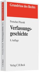 Werner Frotscher: Verfassungsgeschichte Werner Frotscher: Verfassungsgeschichte