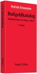 ISBN 9783406599101: Bußgeldkatalog - Bußgeldkatalog-Verordnung - BKatV, Rechtsstand: 15. Mai 2013