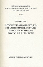 ISBN 9783406600234: Entscheidungskorrekturen mit unbestimmter Wertung durch die klassische römische Jurisprudenz