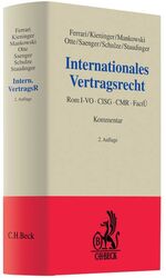 ISBN 9783406600784: Internationales Vertragsrecht: Rom I-VO, CISG, CMR, FactÜ (Grauer Kommentar) Ferrari, Franco; Kieninger, Eva-Maria; Mankowski, Peter; Otte, Karsten; Saenger, Ingo; Schulze, Götz and Staudinger, Ansgar