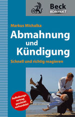 ISBN 9783406602665: Abmahnung und Kündigung - Schnell und richtig reagieren