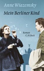 ISBN 9783406605215: Mein Berliner Kind: Roman Roman