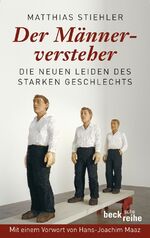 Der Männerversteher - Die neuen Leiden des starken Geschlechts