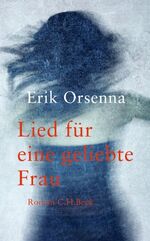 ISBN 9783406606175: Lied für eine geliebte Frau – Roman