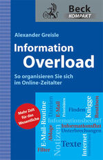 ISBN 9783406608414: Information Overload : So organisieren Sie sich im Online-Zeitalter