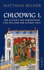 Chlodwig I. – Der Aufstieg der Merowinger und das Ende der antiken Welt