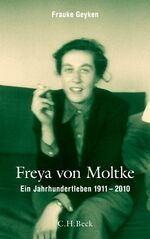 ISBN 9783406613838: Freya von Moltke. Ein Jahrhundertleben 1911-2010.