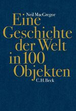 ISBN 9783406621475: eine geschichte der welt in 100 objekten.