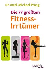 ISBN 9783406622199: Die 77 größten Fitness-Irrtümer