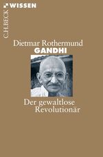 ISBN 9783406624605: Gandhi - Der gewaltlose Revolutionär