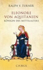 Eleonore von Aquitanien – Königin des Mittelalters