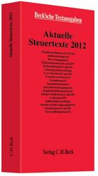 ISBN 9783406633492: Aktuelle Steuertexte 2012 - Textausgabe, Rechtsstand: 1. Januar 2012