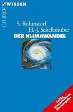 Der Klimawandel - Diagnose, Prognose, Therapie