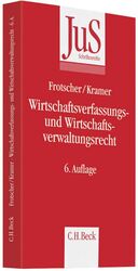 Wirtschaftsverfassungs- und Wirtschaftsverwaltungsrecht - Eine systematische Einführung anhand von Grundfällen