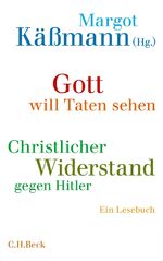 ISBN 9783406644535: Gott will Taten sehen - Christlicher Widerstand gegen Hitler