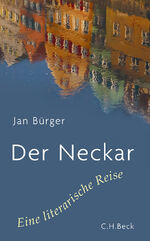 ISBN 9783406646928: Der Neckar - Eine literarische Reise