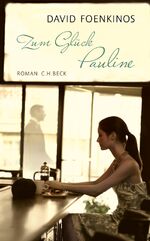 ISBN 9783406654206: Zum Glück Pauline: Roman