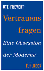 Vertrauensfragen - Eine Obsession der Moderne