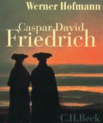 ISBN 9783406657214: Caspar David Friedrich – Naturwirklichkeit und Kunstwahrheit