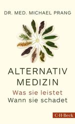 ISBN 9783406659355: Alternativmedizin - Was sie leistet. Wann sie schadet