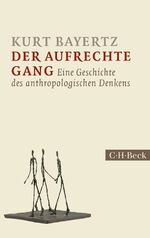 ISBN 9783406659850: Der aufrechte Gang – Eine Geschichte des anthropologischen Denkens