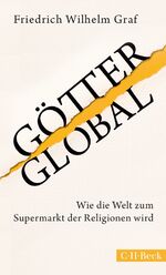 ISBN 9783406660238: Götter global – Wie die Welt zum Supermarkt der Religionen wird